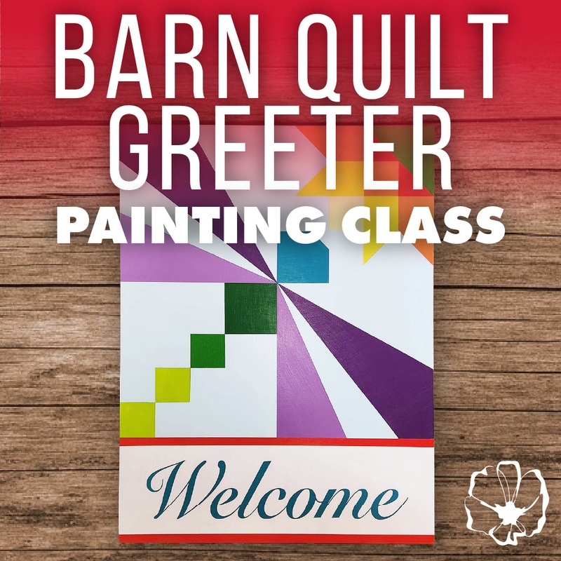 Barn Quilt Greeter Class Sat Sep 6th 10:00am-4:00pm