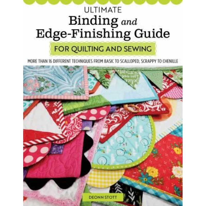 Ultimate Binding and Edge-Finishing Guide for Quilting and Sewing