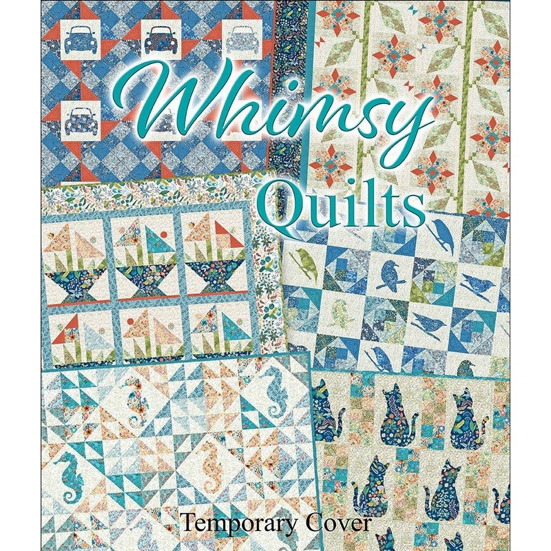 Whimsy Quilts Book by Jason Yenter of In the Beginning Fabrics