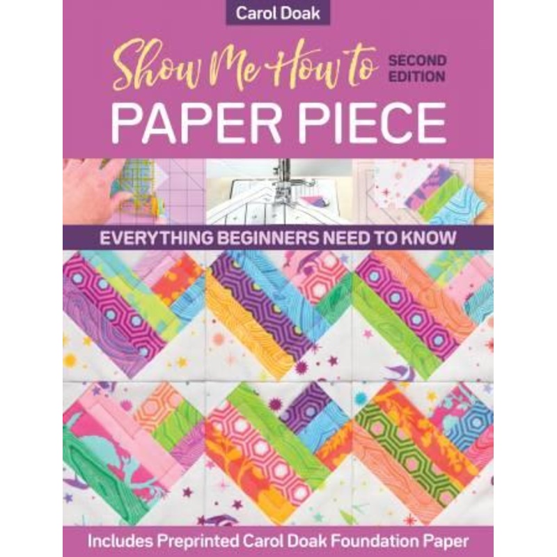 Show Me How To Paper Piece – Carol Doak