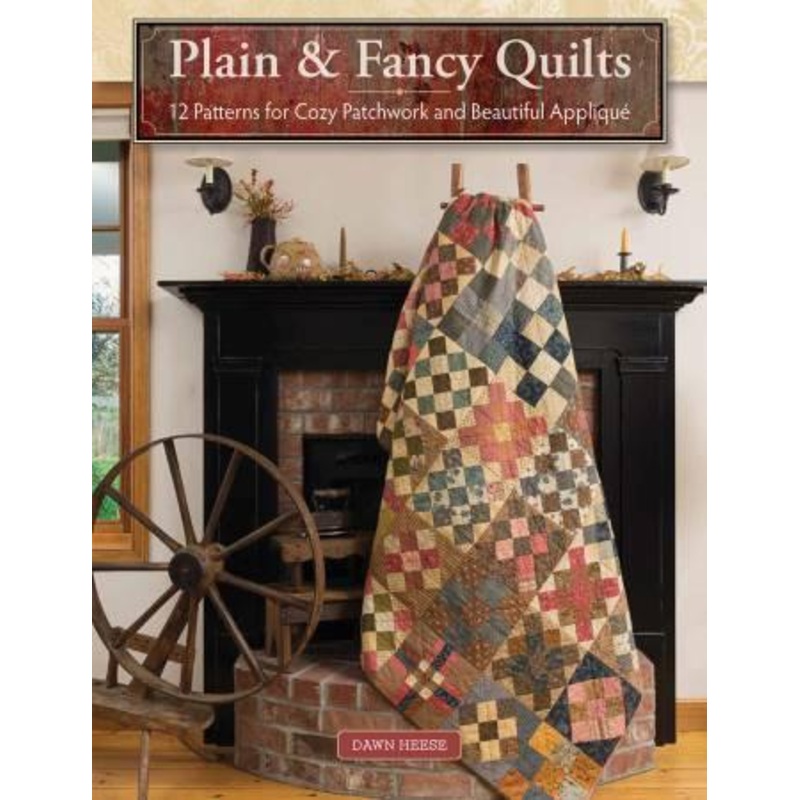 CLEARANCE – Plain and Fancy Quilts – 12 Patterns for Cozy Patchwork & Applique